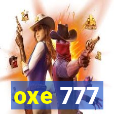 oxe 777